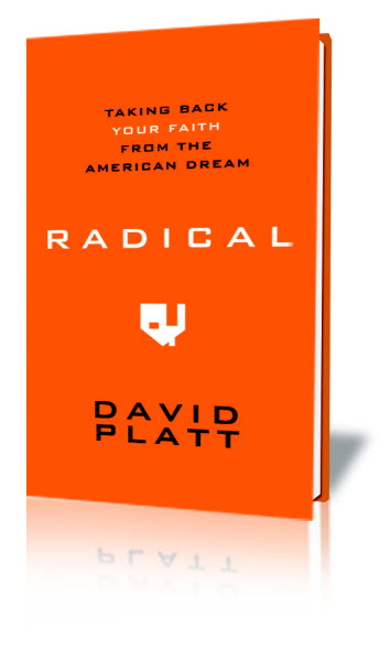 Radical: Taking Back Your Faith from the American Dream-David Platt